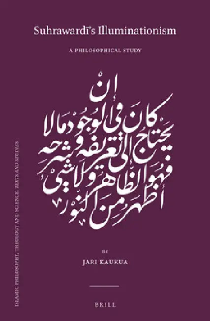 Buy Suhrawardī's Illuminationism (English, Jari Kaukua) — BookShops.in