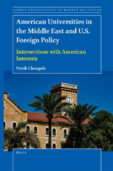 Buy American Universities in the Middle East and U.S. Foreign Policy (English, Pratik Chougule) — BookShops.in
