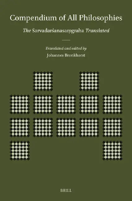 Buy Compendium of All Philosophies (English, Johannes Bronkhorst | Johannes Bronkhorst) — BookShops.in