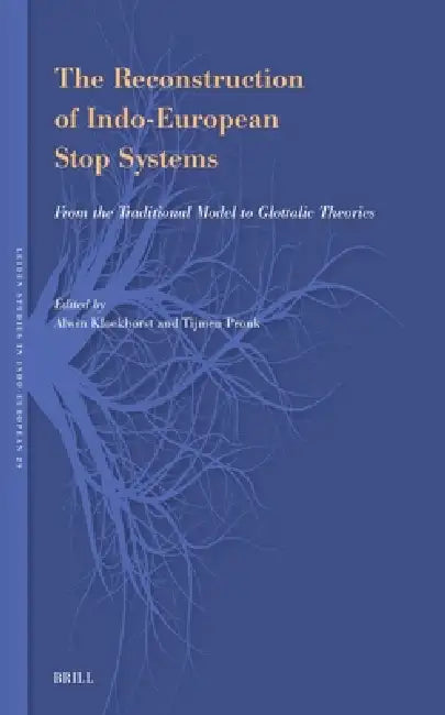 Buy The Reconstruction of Indo-European Stop Systems (English, Alwin Kloekhorst | Tijmen Pronk) — BookShops.in