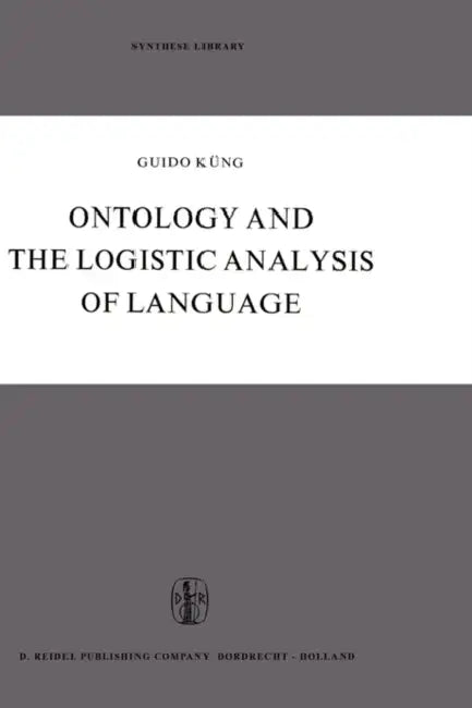 Buy Ontology and the Logistic Analysis of Language (English, Guido Küng) — BookShops.in
