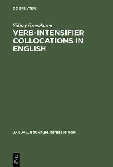 Buy Verb-Intensifier Collocations in English (English, Sidney Greenbaum) — BookShops.in