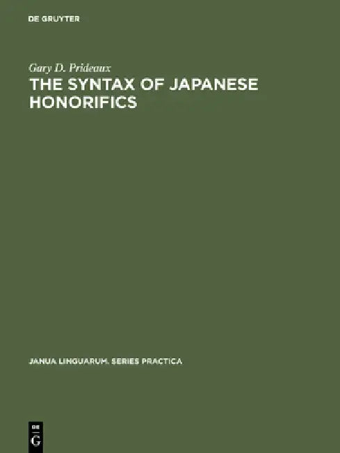 Buy The Syntax of Japanese Honorifics (English, Gary D. Prideaux) — BookShops.in