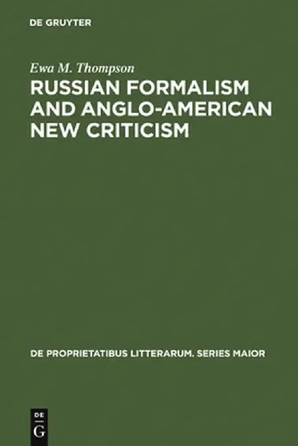 Buy Russian Formalism and Anglo-American New Criticism (English, Ewa M. Thompson) — BookShops.in