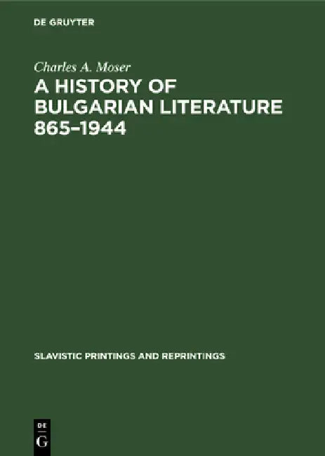 Buy A History of Bulgarian Literature 865-1944 (English, Charles A. Moser) β BookShops.in