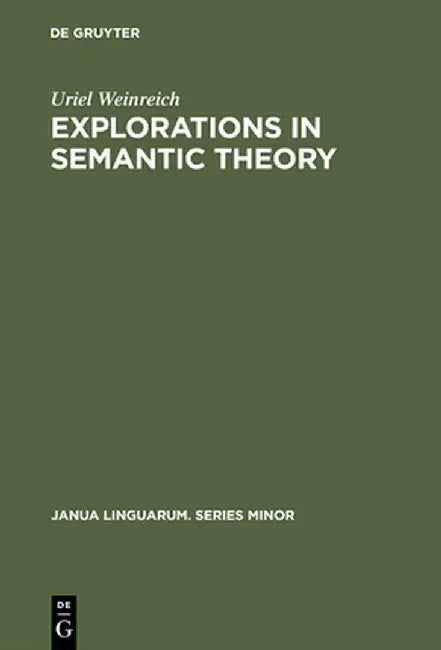 Buy Explorations in Semantic Theory (English, Uriel Weinreich) — BookShops.in