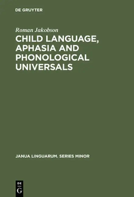 Buy Child Language, Aphasia and Phonological Universals (English, Roman Jakobson) — BookShops.in