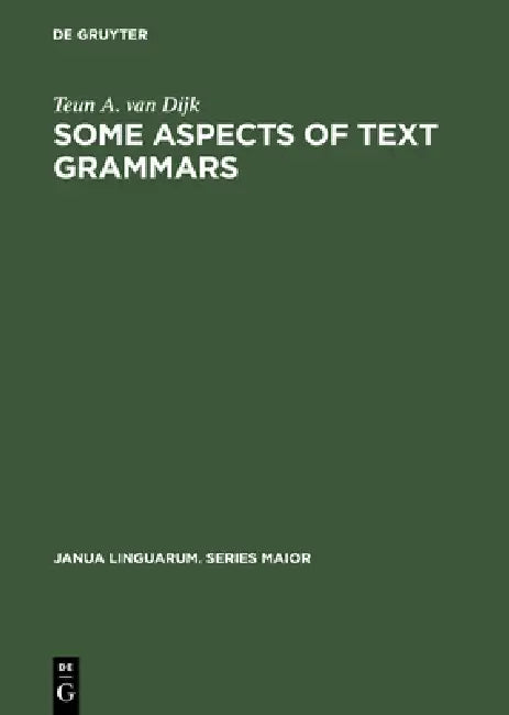 Buy Some Aspects of Text Grammars (English, Teun a. Van Dijk) — BookShops.in