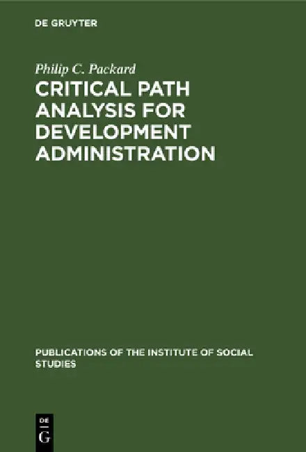 Buy Critical Path Analysis for Development Administration (English, Philip C. Packard) — BookShops.in