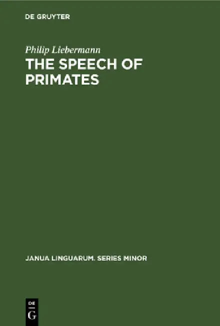 Buy The Speech of Primates (English, Philip Liebermann) — BookShops.in
