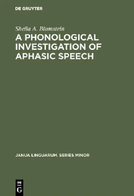 Buy A Phonological Investigation of Aphasic Speech (English, Sheila A. Blumstein) — BookShops.in