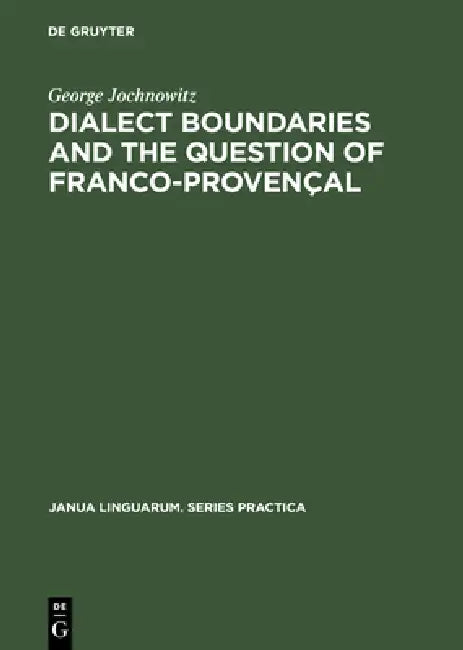 Buy Dialect Boundaries and the Question of Franco-Provençal (English, George Jochnowitz) — BookShops.in
