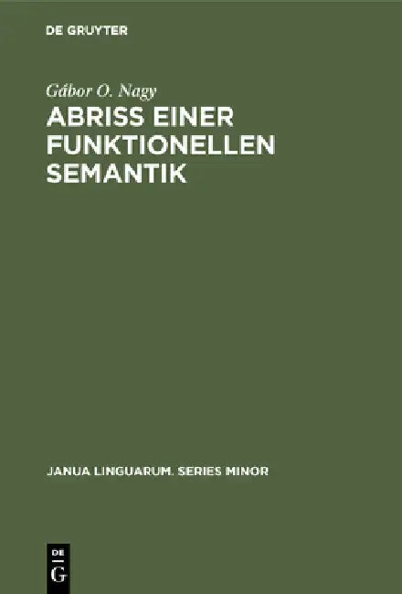 Buy Abriß einer funktionellen Semantik (English, Gábor O. Nagy) — BookShops.in