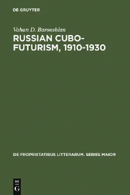 Buy Russian Cubo-Futurism, 1910-1930 (English, Vahan D. Barooshian) — BookShops.in