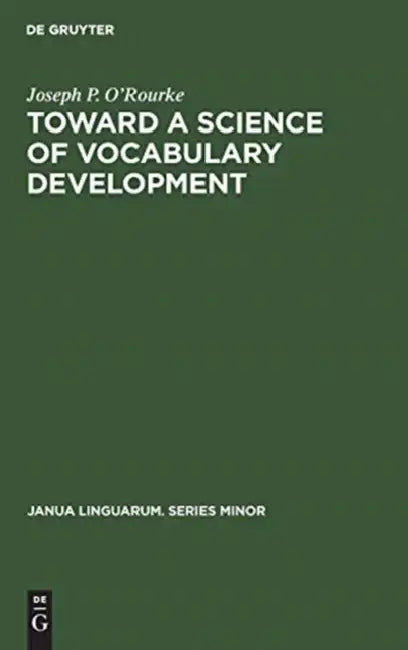 Buy Toward a Science of Vocabulary Development (English, Joseph P. O'Rourke) β BookShops.in