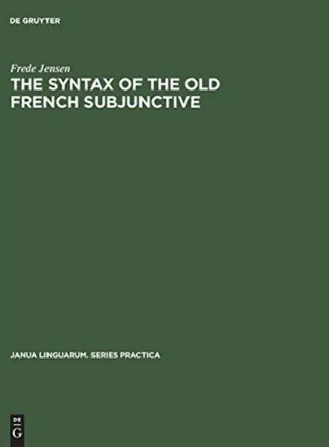 Buy The Syntax of the Old French Subjunctive (English, Frede Jensen) — BookShops.in