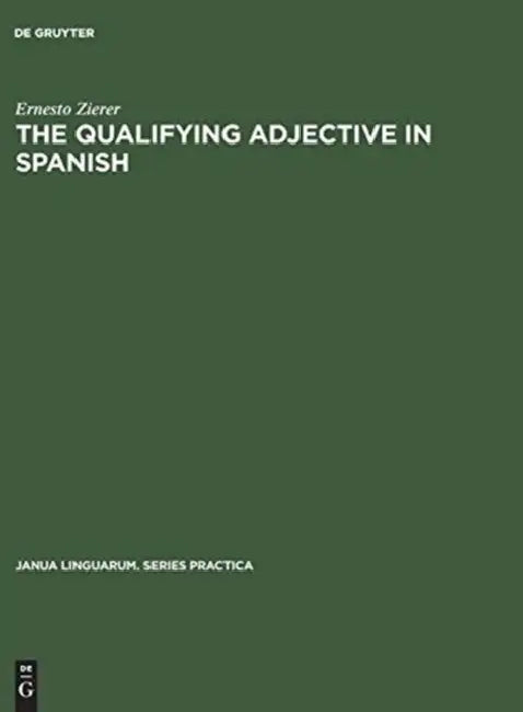 Buy The Qualifying Adjective in Spanish (English, Ernesto Zierer | Elspeth N. Alardyce) — BookShops.in