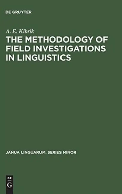 Buy The Methodology of Field Investigations in Linguistics (English, A. E. Kibrik) — BookShops.in