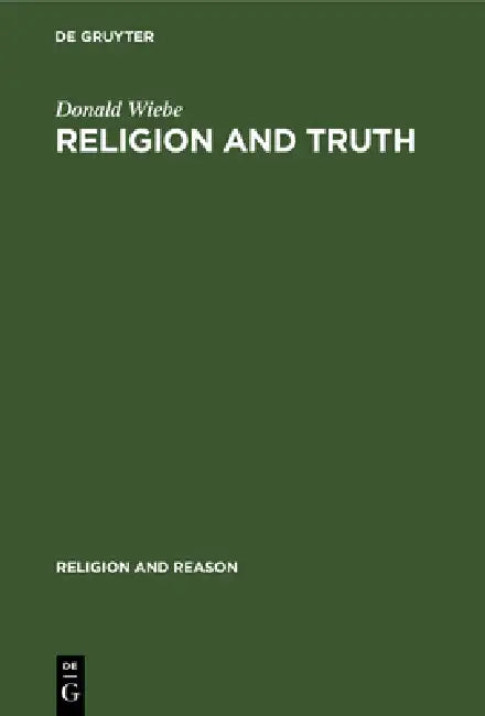 Buy Religion and Truth (English, Donald Wiebe) — BookShops.in