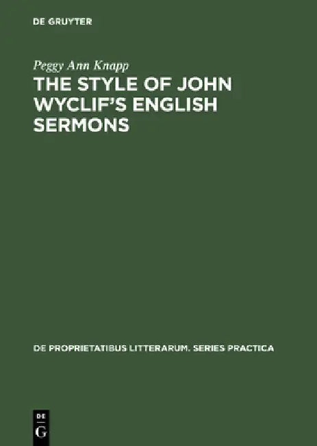 Buy The Style of John Wyclif's English Sermons (English, Peggy Ann Knapp) — BookShops.in