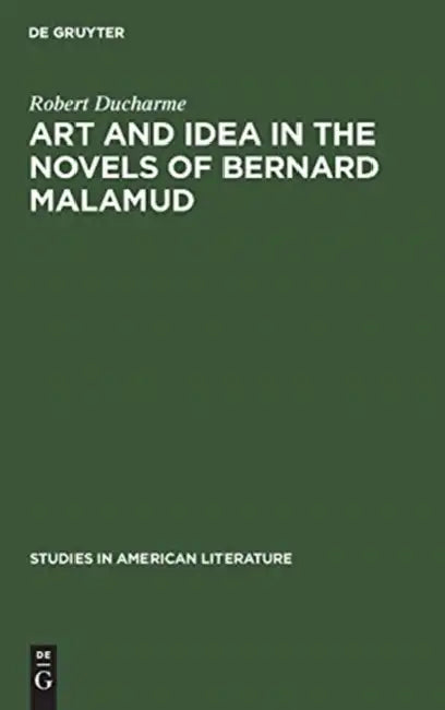 Buy Art and Idea in the Novels of Bernard Malamud (English, Robert DuCharme) — BookShops.in