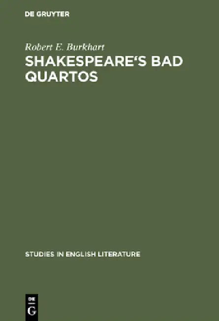 Buy Shakespeare's Bad Quartos (English, Robert E. Burkhart) — BookShops.in