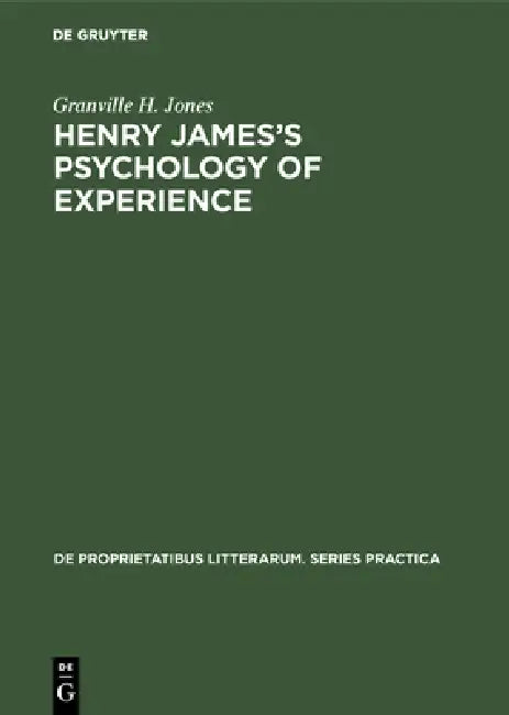 Buy Henry James's Psychology of Experience (English, Granville H. Jones) — BookShops.in