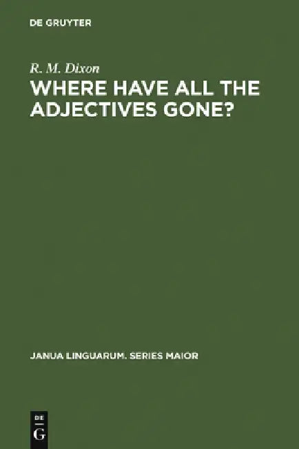 Buy Where Have All the Adjectives Gone? (English, R. M. W. Dixon) — BookShops.in