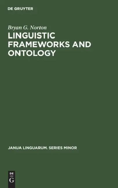 Buy Linguistic Frameworks and Ontology (English, Bryan G. Norton) β BookShops.in