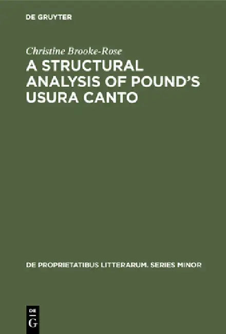Buy A Structural Analysis of Pound's Usura Canto (English, Christine Brooke-Rose) — BookShops.in