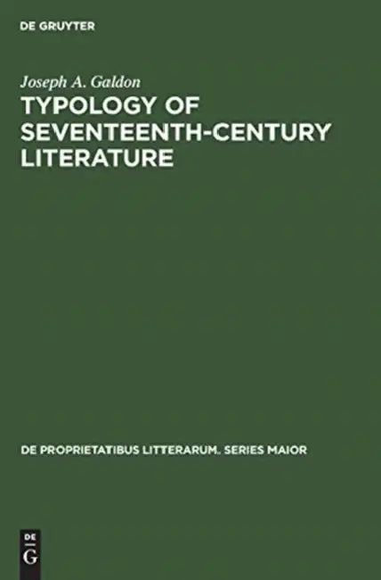 Buy Typology of Seventeenth-Century Literature (English, Joseph A. Galdon) — BookShops.in