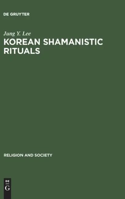 Buy Korean Shamanistic Rituals (English, Jung Y. Lee) — BookShops.in