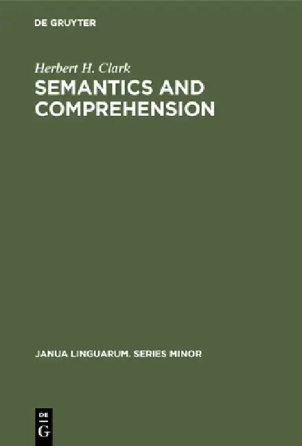 Buy Semantics and Comprehension (English, Herbert H. Clark) — BookShops.in