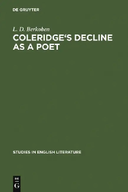 Buy Coleridge's Decline as a Poet (English, L. D. Berkoben) — BookShops.in