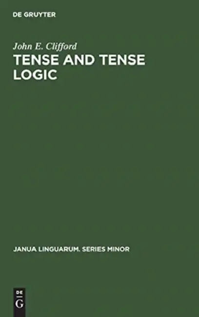 Buy Tense and Tense Logic (English, John E. Clifford) — BookShops.in