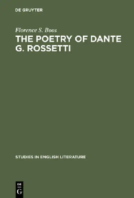 Buy The Poetry of Dante G. Rossetti (English, Florence S. Boos) — BookShops.in