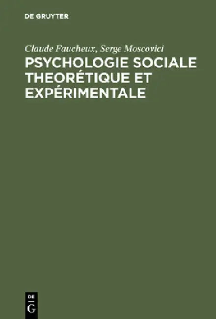 Buy Psychologie sociale theorétique et expérimentale (English, Claude Faucheux | Serge Moscovici) — BookShops.in