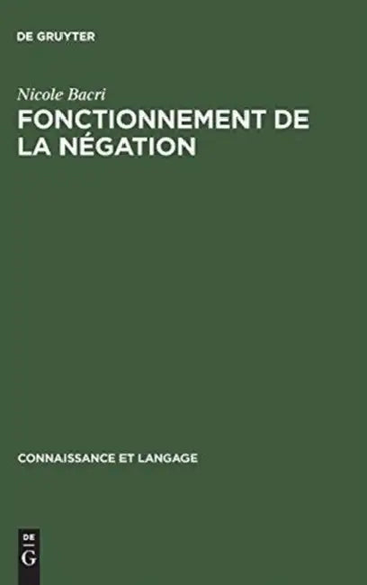 Buy Fonctionnement de La Negation (English, Nicole Bacri) — BookShops.in