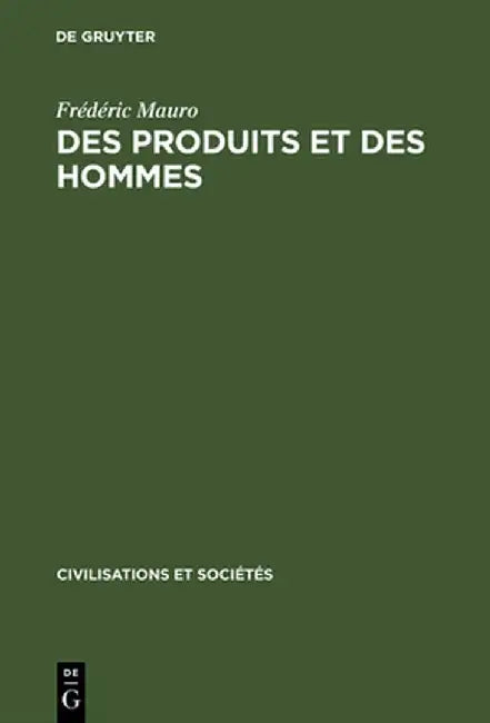 Buy Des Produits Et Des Hommes (English, Frederic Mauro) — BookShops.in