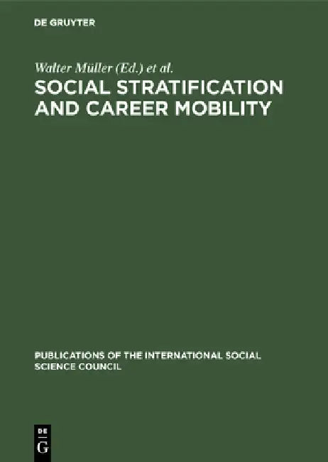 Buy Social Stratification and Career Mobility (English, Walter Müller | Karl Ulrich Mayer) — BookShops.in