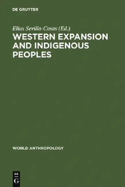 Buy Western Expansion and Indigenous Peoples (English, Elias Sevilla-Casas) — BookShops.in
