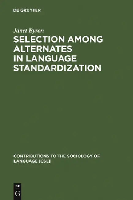 Buy Selection among Alternates in Language Standardization (English, Janet Byron) — BookShops.in