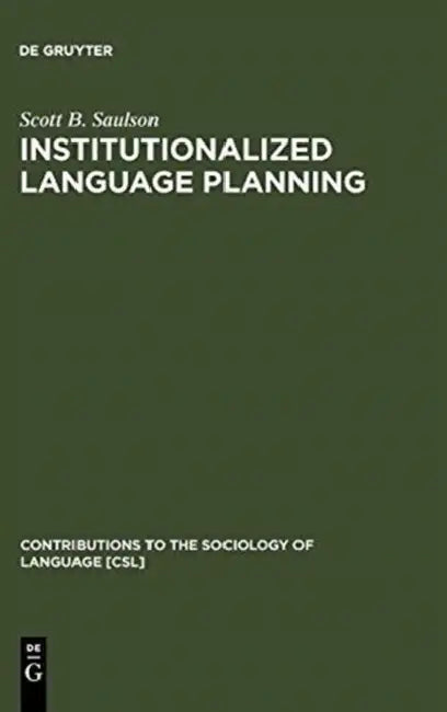 Buy Institutionalized Language Planning (English, Scott B. Saulson) — BookShops.in