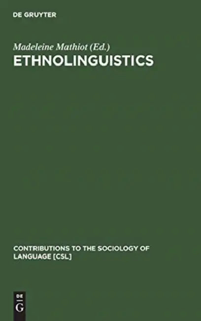 Buy Ethnolinguistics by Madeleine Mathiot (Walter de Gruyter, German Paperback, Reprint 2019) - Contributions to the Sociology of Language 27 — BookShops.in