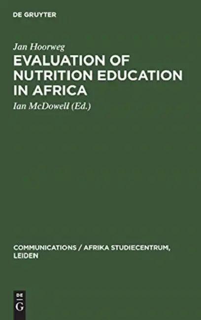 Buy Evaluation of Nutrition Education in Africa (English, Jan Hoorweg | Ian McDowell) โ BookShops.in