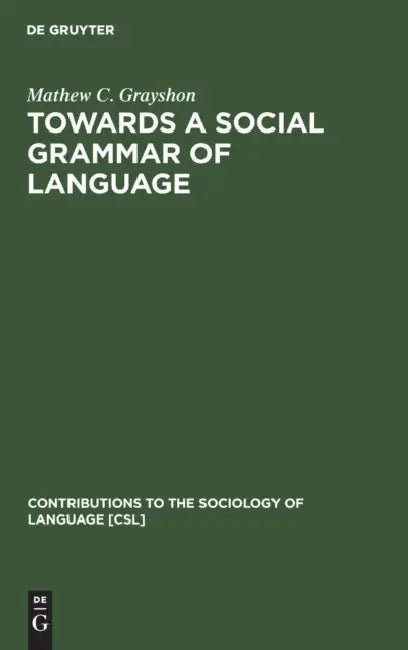 Buy Towards a Social Grammar of Language (English, Mathew C. Grayshon) — BookShops.in