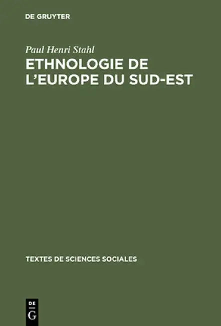 Buy Ethnologie de L'Europe Du Sud-Est (English, Paul Henri Stahl) — BookShops.in
