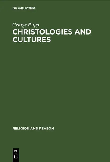 Buy Christologies and Cultures (English, George Rupp) — BookShops.in