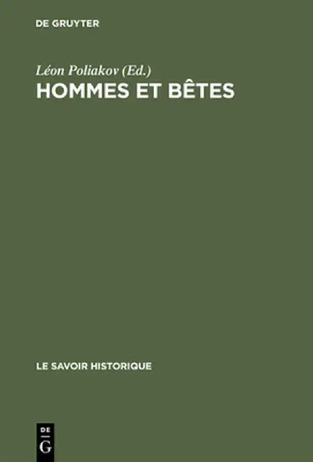 Buy Hommes Et Bètes (English, Leon Poliakov) — BookShops.in