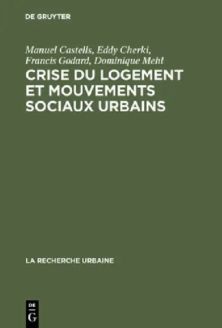Buy Crise du logement et mouvements sociaux urbains (English, Manuel Castells | Eddy Cherki | Francis Godard) — BookShops.in